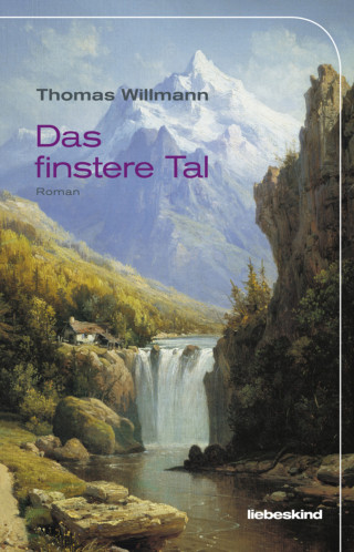 Thomas Willmann: Das finstere Tal