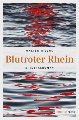 Walter Millns: Blutroter Rhein