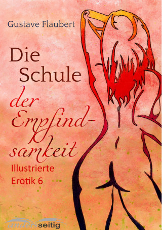 Gustave Flaubert: Die Schule der Empfindsamkeit
