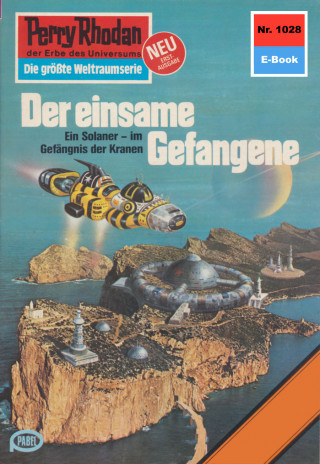 Clark Darlton: Perry Rhodan 1028: Der einsame Gefangene