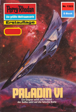 H.G. Ewers: Perry Rhodan 1323: PALADIN VI