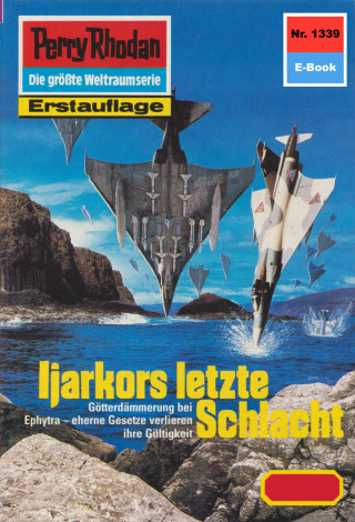 Kurt Mahr: Perry Rhodan 1339: Ijarkors letzte Schlacht