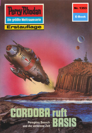 K.H. Scheer: Perry Rhodan 1353: CORDOBA ruft BASIS