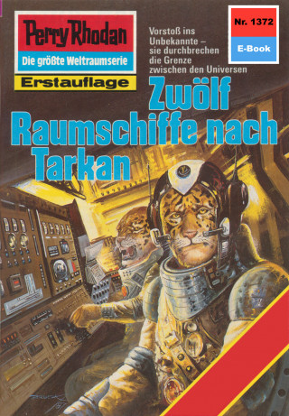 Kurt Mahr: Perry Rhodan 1372: Zwölf Raumschiffe nach Tarkan