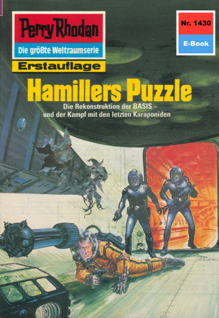 Arndt Ellmer: Perry Rhodan 1430: Hamillers Puzzle