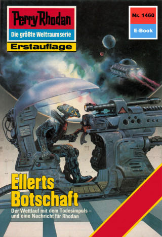 Arndt Ellmer: Perry Rhodan 1460: Ellerts Botschaft