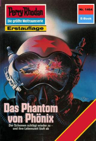 Kurt Mahr: Perry Rhodan 1464: Das Phantom von Phönix