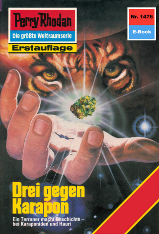 Peter Griese: Perry Rhodan 1476: Drei gegen Karapon