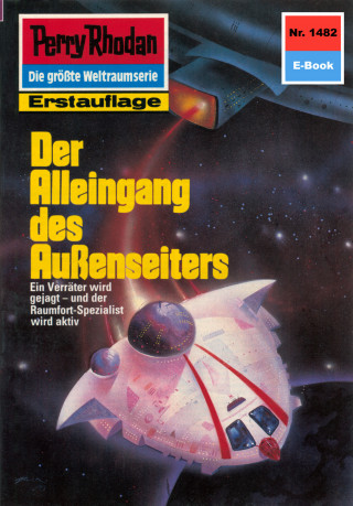 Kurt Mahr: Perry Rhodan 1482: Der Alleingang des Außenseiters