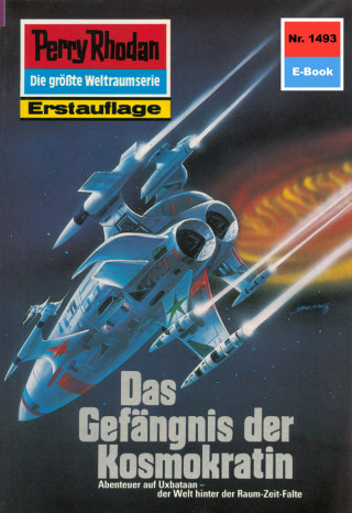 Kurt Mahr: Perry Rhodan 1493: Das Gefängnis der Kosmokratin