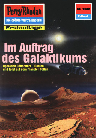 Arndt Ellmer: Perry Rhodan 1589: Im Auftrag des Galaktikums