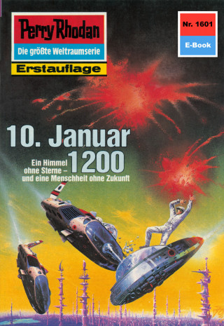 Kurt Mahr: Perry Rhodan 1601: 10. Januar 1200