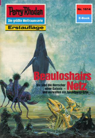 Arndt Ellmer: Perry Rhodan 1614: Beauloshairs Netz