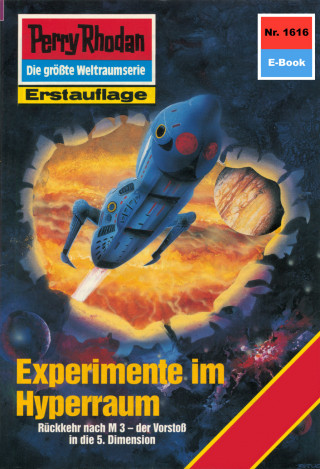 Kurt Mahr: Perry Rhodan 1616: Experimente im Hyperraum