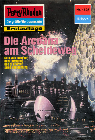 Robert Feldhoff: Perry Rhodan 1627: Die Arcoana am Scheideweg