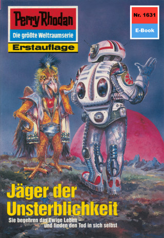 Peter Terrid: Perry Rhodan 1631: Jäger der Unsterblichkeit