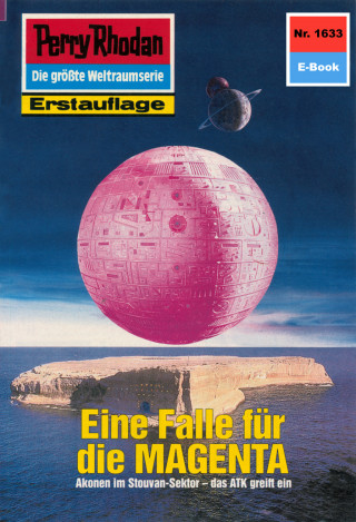 Arndt Ellmer: Perry Rhodan 1633: Eine Falle für die MAGENTA