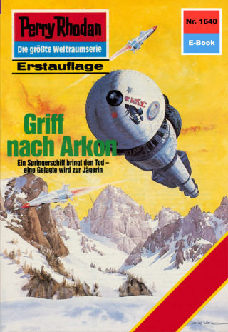 H.G. Ewers: Perry Rhodan 1640: Griff nach Arkon