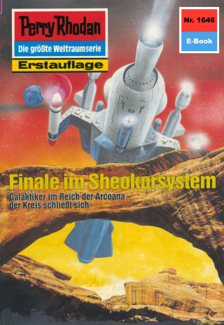 Arndt Ellmer: Perry Rhodan 1646: Finale im Sheokorsystem