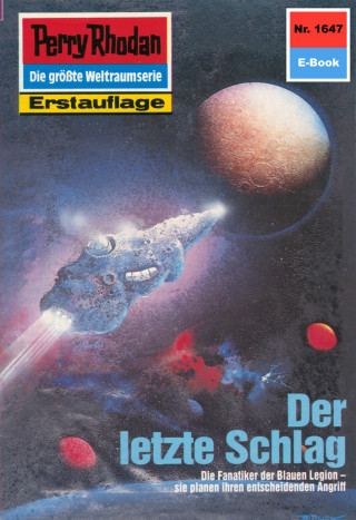 Kurt Mahr: Perry Rhodan 1647: Der letzte Schlag