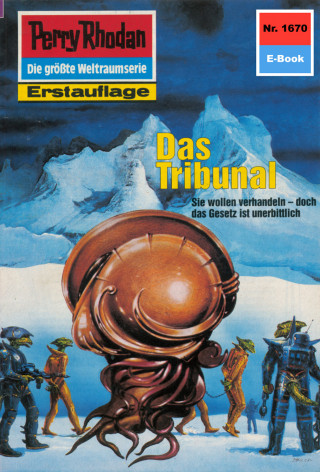 H.G. Ewers: Perry Rhodan 1670: Das Tribunal