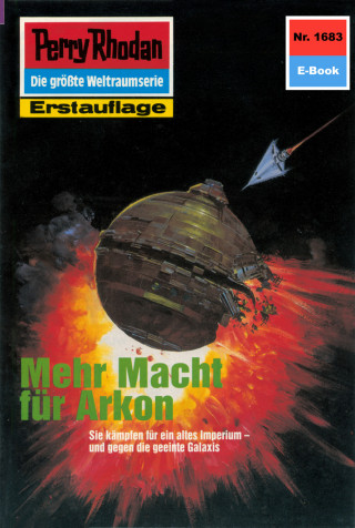 H.G. Francis: Perry Rhodan 1683: Mehr Macht für Arkon