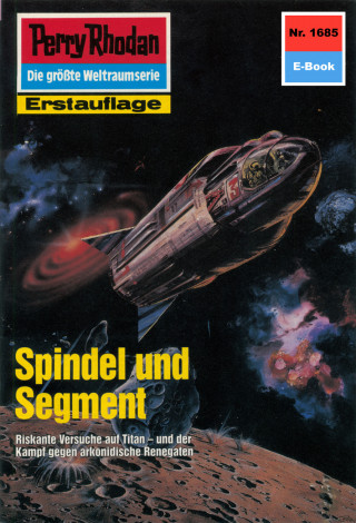 Peter Griese: Perry Rhodan 1685: Spindel und Segment