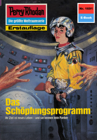 Arndt Ellmer: Perry Rhodan 1691: Das Schöpfungsprogramm