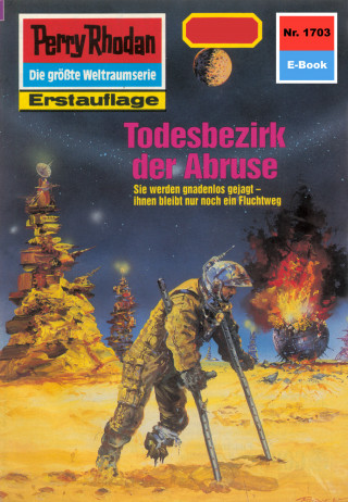 Peter Terrid: Perry Rhodan 1703: Todesbezirk der Abruse