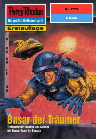 Peter Griese: Perry Rhodan 1725: Basar der Träumer