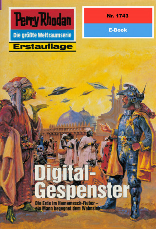 Peter Terrid: Perry Rhodan 1743: Digital-Gespenster