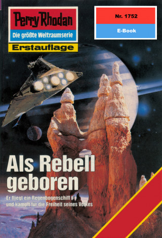 Hubert Haensel: Perry Rhodan 1752: Als Rebell geboren