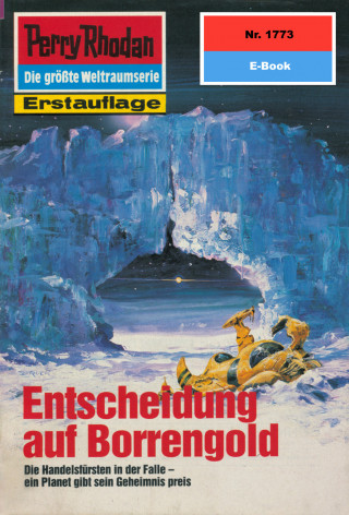 Hubert Haensel: Perry Rhodan 1773: Entscheidung auf Borrengold