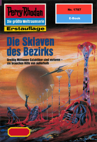 Horst Hoffmann: Perry Rhodan 1787: Die Sklaven des Bezirks