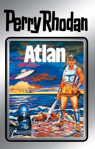 Kurt Brand, Clark Darlton, K.H. Scheer: Perry Rhodan 7: Atlan (Silberband)