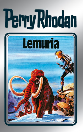 H. G. Ewers, Kurt Mahr, K.H. Scheer, William Voltz: Perry Rhodan 28: Lemuria (Silberband)