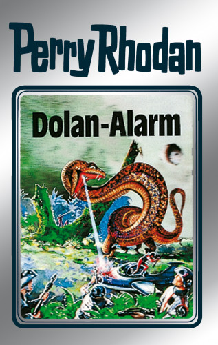 Clark Darlton, H. G. Ewers, Hans Kneifel, William Voltz: Perry Rhodan 40: Dolan-Alarm (Silberband)