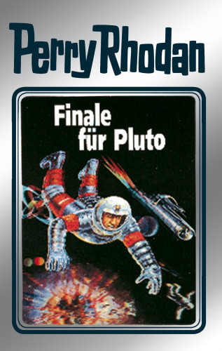 Clark Darlton, H. G. Ewers, Hans Kneifel, William Voltz: Perry Rhodan 54: Finale für Pluto (Silberband)