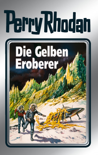 H. G. Ewers, Hans Kneifel, William Voltz, Ernst Vlcek: Perry Rhodan 58: Die Gelben Eroberer (Silberband)