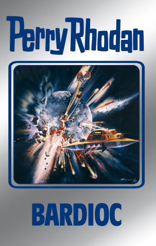 William Voltz, Clark Darlton, H. G. Francis: Perry Rhodan 100: Bardioc (Silberband)