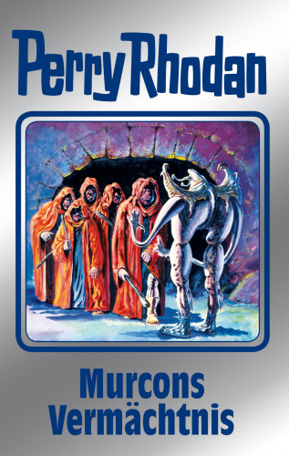 Kurt Mahr, Ernst Vlcek, H. G. Francis, Marianne Sydow: Perry Rhodan 107: Murcons Vermächtnis (Silberband)