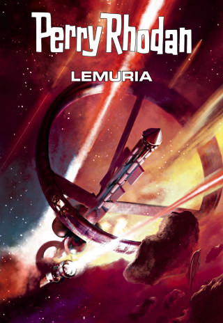 Hubert Haensel, Leo Lukas, Thomas Ziegler, Andreas Brandhorst, Frank Borsch, Hans Kneifel: Perry Rhodan: Lemuria (Sammelband)