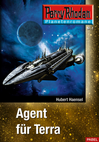 Hubert Haensel: Planetenroman 1: Agent für Terra
