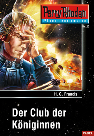 H.G. Francis: Planetenroman 20: Der Club der Königinnen