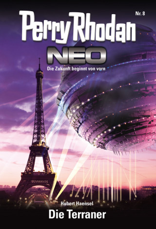 Hubert Haensel: Perry Rhodan Neo 8: Die Terraner