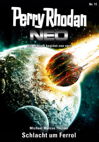 Michael Marcus Thurner: Perry Rhodan Neo 11: Schlacht um Ferrol