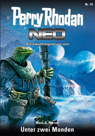 Marc A. Herren: Perry Rhodan Neo 19: Unter den zwei Monden