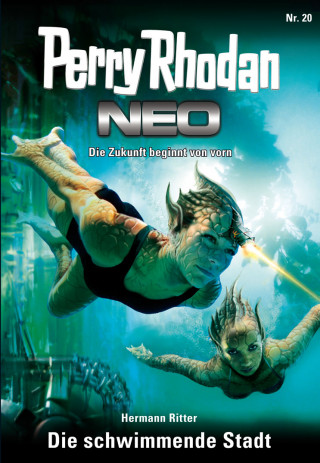 Hermann Ritter: Perry Rhodan Neo 20: Die schwimmende Stadt