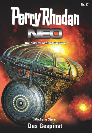 Michelle Stern: Perry Rhodan Neo 27: Das Gespinst