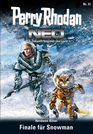 Hermann Ritter: Perry Rhodan Neo 31: Finale für Snowman